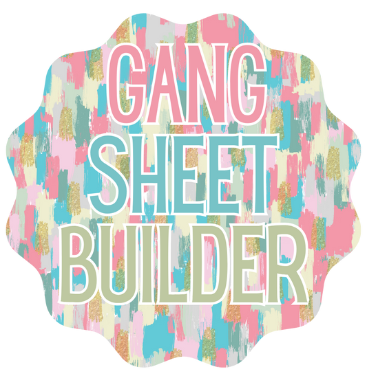 Gang Sheet Builder!