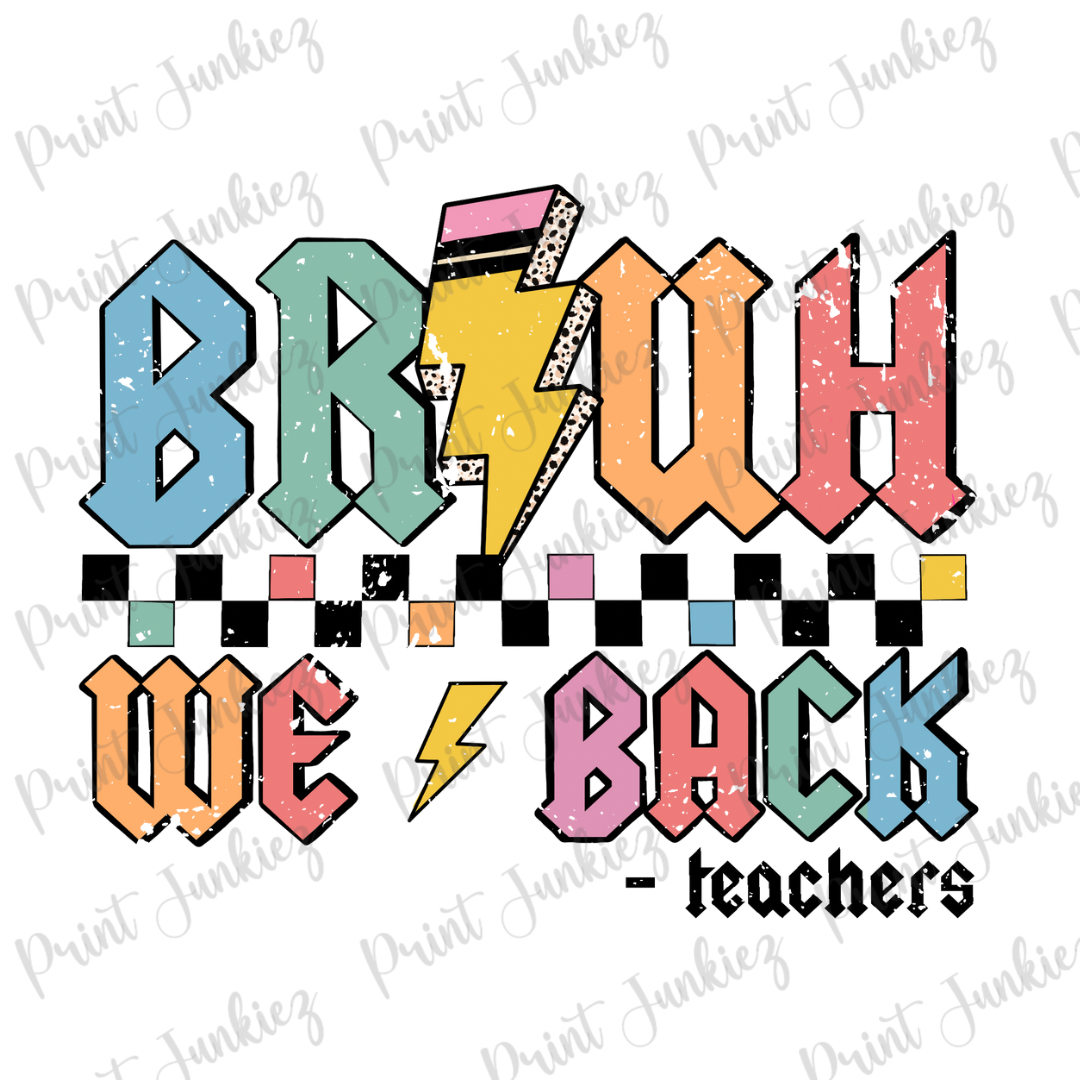 Bruh We Back - Teachers