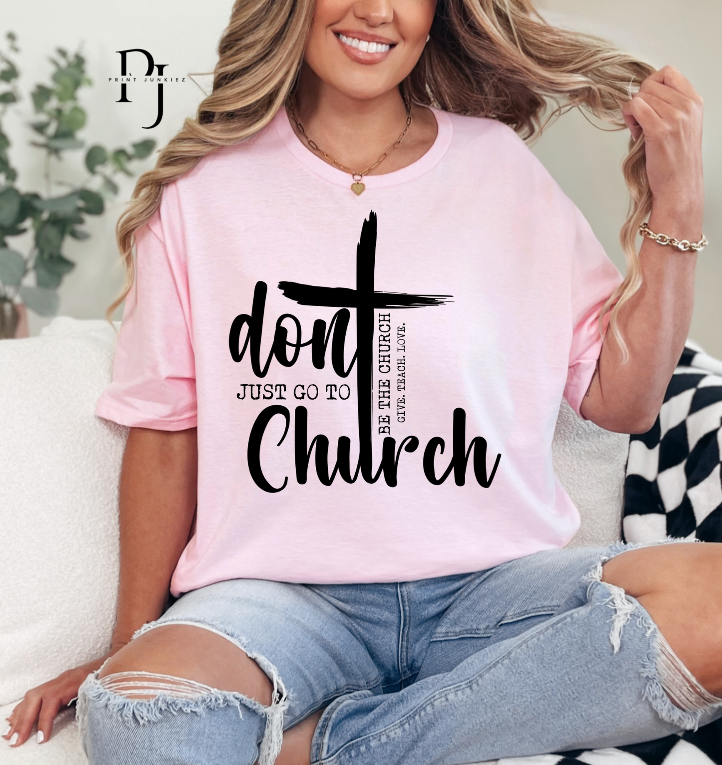 Don't Just go to Church  - DTF