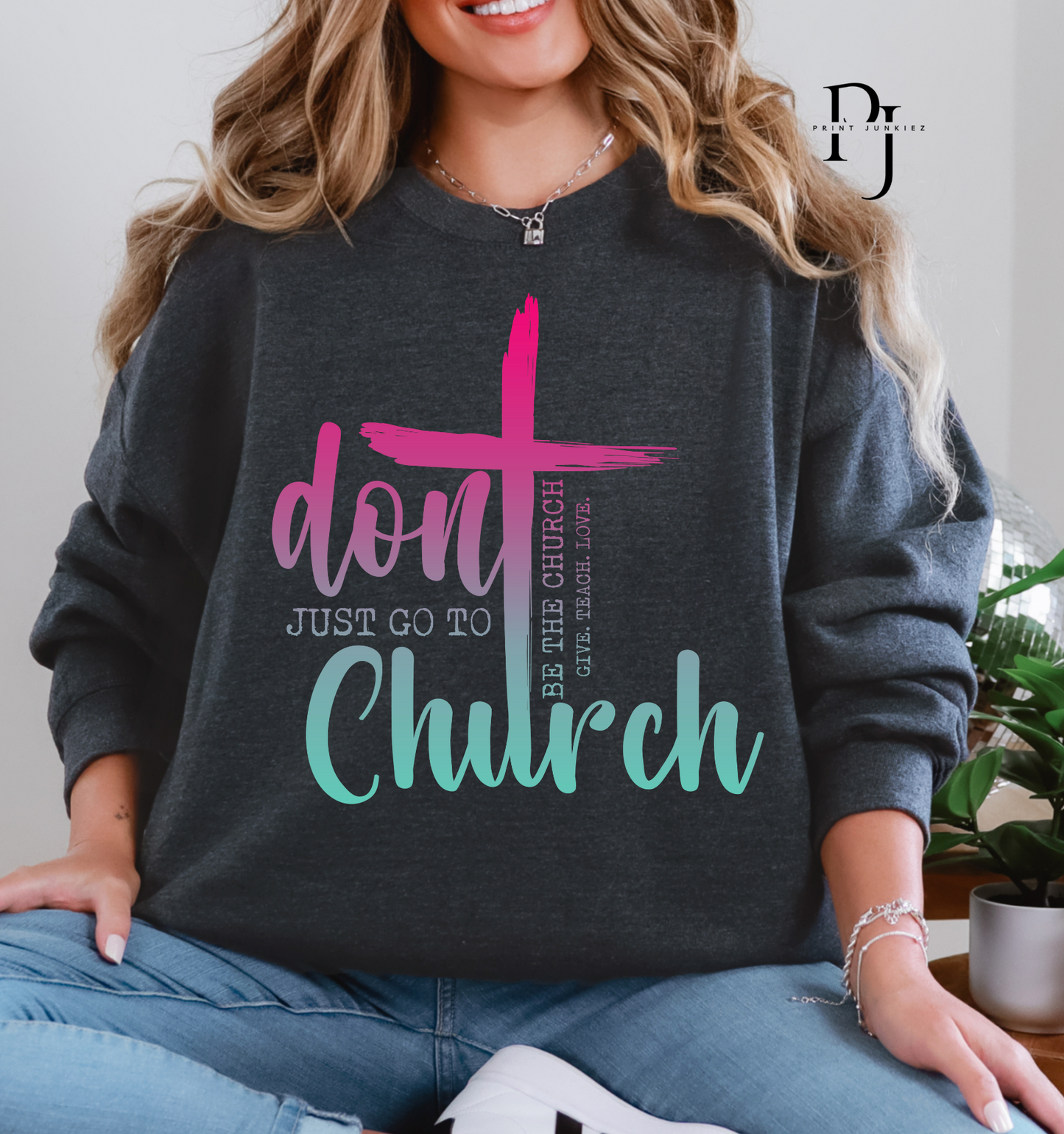 Don't Just go to Church  - DTF