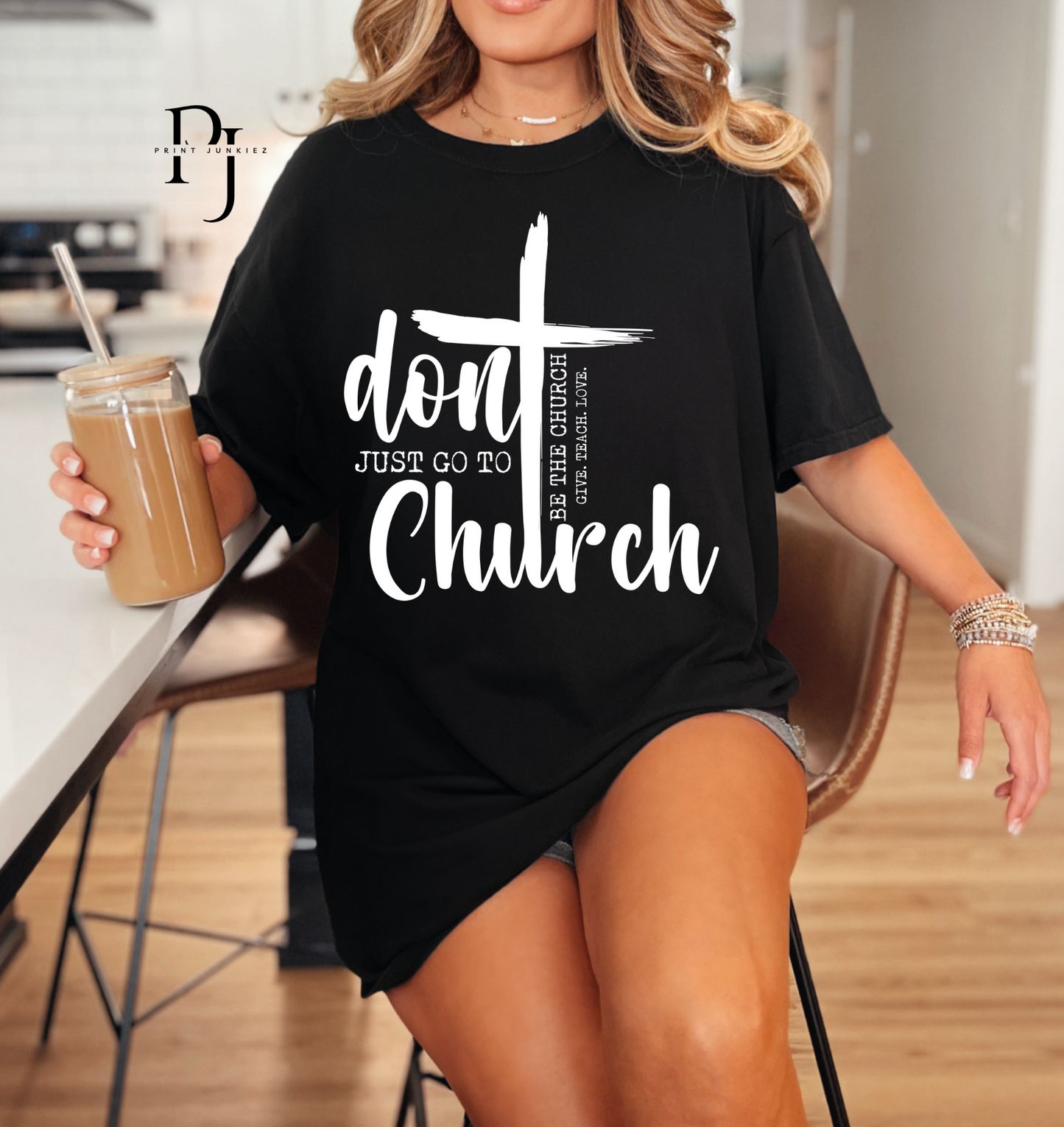 Don't Just go to Church  - DTF