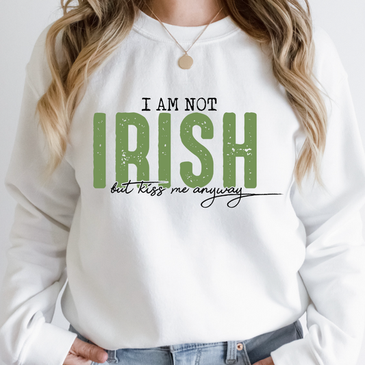 I'm Not Irish but Kiss Me Anyway