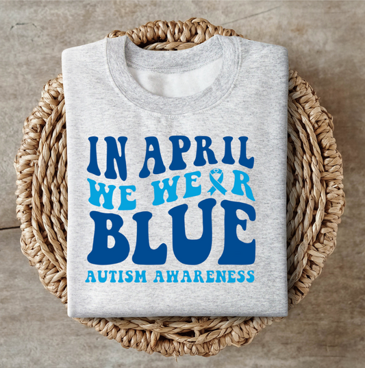 In April We Wear Blue for Autism Awareness