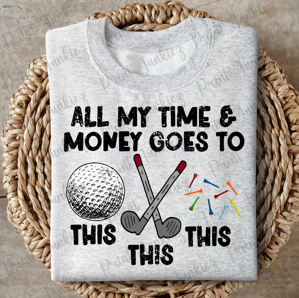 All My Time & Money Goes to Golf