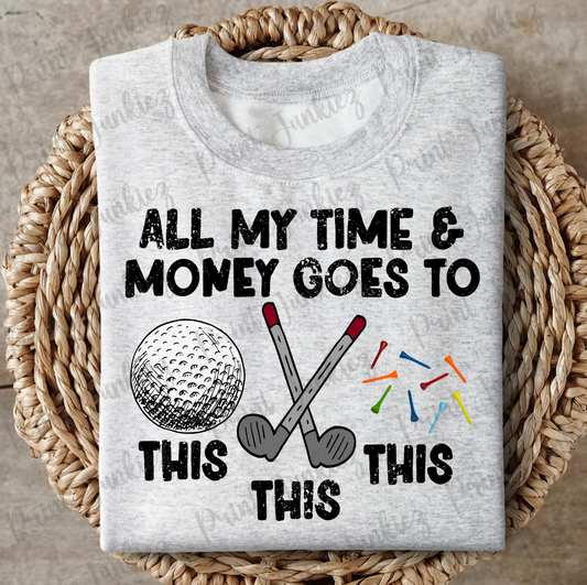 All My Time & Money Goes to Golf