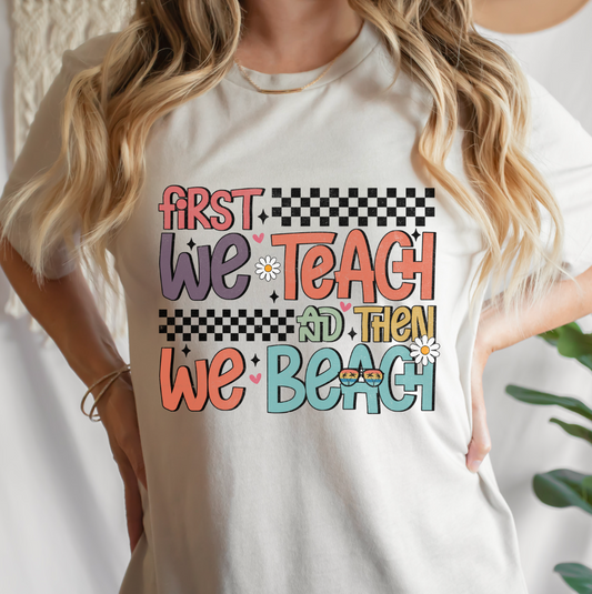 First We Teach then We Beach