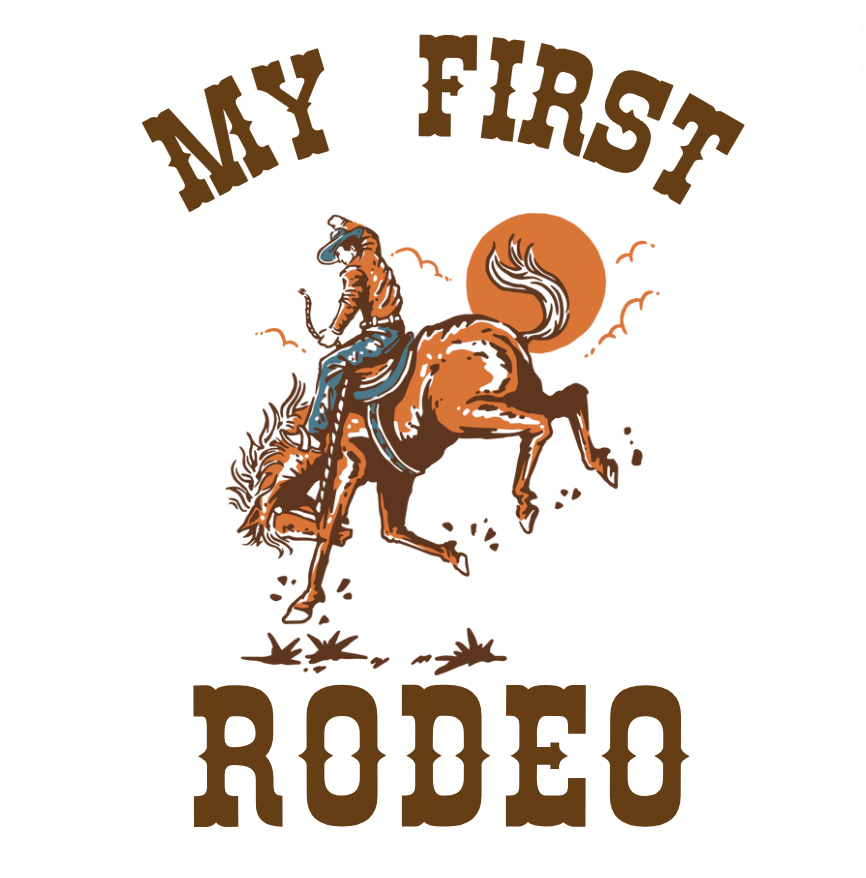 My First Rodeo